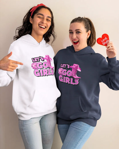 Let's Go Girls Hooded SweatShirt