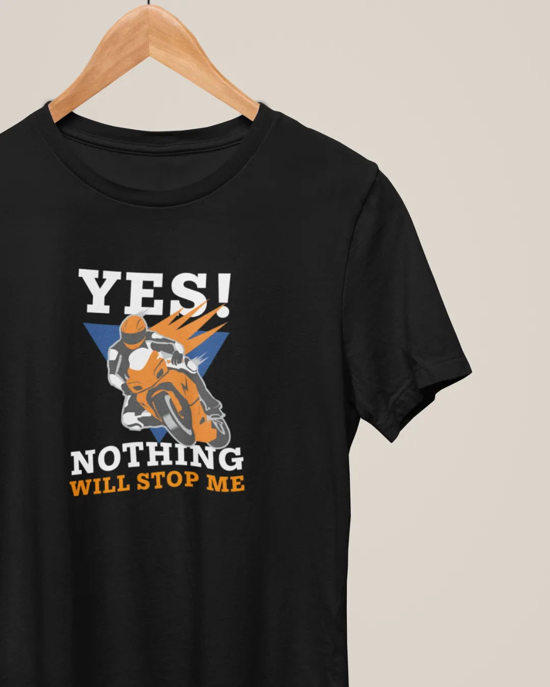 Yes Nothing Will Stop Me T-Shirt