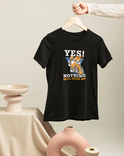 Yes Nothing Will Stop Me T-Shirt
